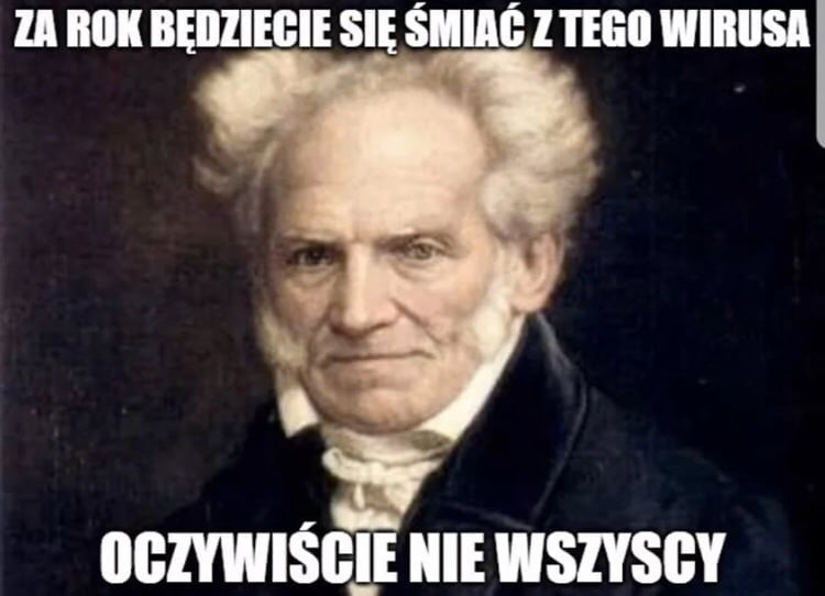Mem: Za rok będziecie się śmiać z tego wirusa.
Oczywiście nie wszyscy.